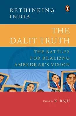 Pravda o dalitoch: Bitky o realizáciu Ambedkarovej vízie - The Dalit Truth: The Battles for Realizing Ambedkar's Vision