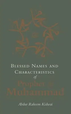 Požehnané mená a vlastnosti proroka Mohameda - Blessed Names and Characteristics of Prophet Muhammad