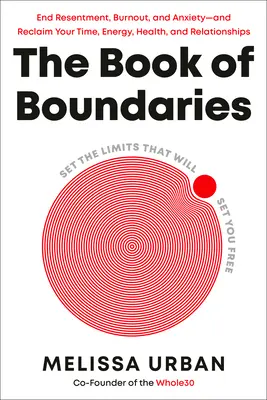 Kniha Hranice: Nastavte si hranice, ktoré vás oslobodia - The Book of Boundaries: Set the Limits That Will Set You Free