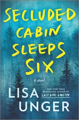 Odľahlá chata pre šesť ľudí: Román plný napätia - Secluded Cabin Sleeps Six: A Novel of Thrilling Suspense