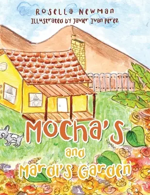 Záhrada Mocha a Mardi - Mocha's and Mardi's Garden