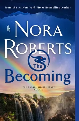 Stávanie sa: Odkaz dračieho srdca, kniha 2 - The Becoming: The Dragon Heart Legacy, Book 2