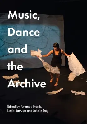 Hudba, tanec a archív - Music, Dance and the Archive