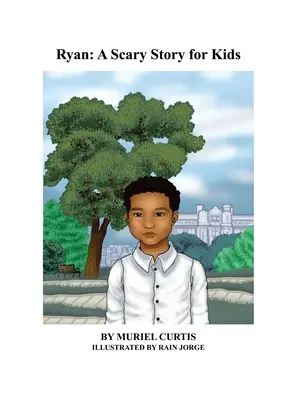 Ryan: strašidelný príbeh pre deti - Ryan: A Scary Story for Kids