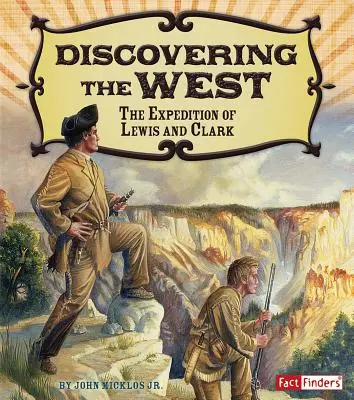 Objavovanie Západu: Expedícia Lewisa a Clarka - Discovering the West: The Expedition of Lewis and Clark