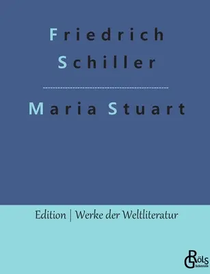 Mária Stuartová - Maria Stuart