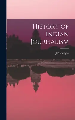Dejiny indickej žurnalistiky - History of Indian Journalism