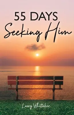 55 dní hľadania - 55 Days Seeking Him