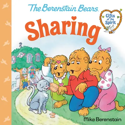 Zdieľanie (Berenstain Bears Gifts of the Spirit) - Sharing (Berenstain Bears Gifts of the Spirit)