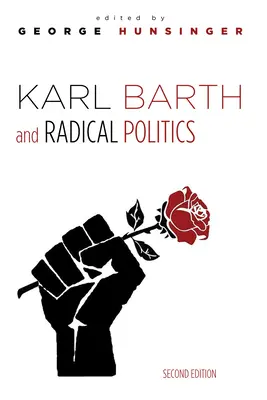 Karl Barth a radikálna politika, druhé vydanie - Karl Barth and Radical Politics, Second Edition