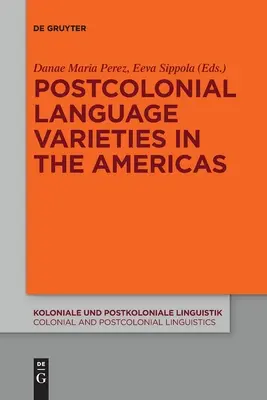 Postkoloniálne jazykové variety v Amerike - Postcolonial Language Varieties in the Americas