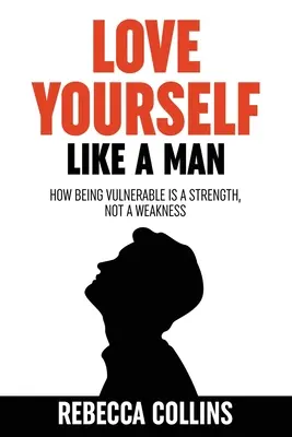 Milujte sa ako muž - Love Yourself Like A Man