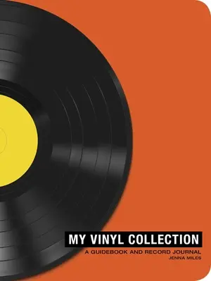 Moja zbierka vinylov: Ako si vytvoriť, udržiavať a prežívať hudobnú zbierku v analógovom formáte - My Vinyl Collection: How to Build, Maintain, and Experience a Music Collection in Analog