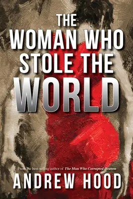 Žena, ktorá ukradla svet - The Woman Who Stole The World