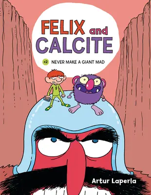 Nikdy nerozčúliť obra: Kniha 2 - Never Make a Giant Mad: Book 2