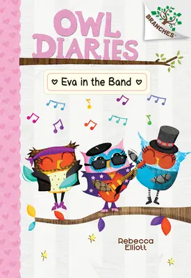 Eva v kapele: Kniha o vetvách (Sovie denníky #17) - Eva in the Band: A Branches Book (Owl Diaries #17)