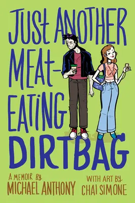Just Another Meat-Eating Dirtbag: A Memoir (Spomienky) - Just Another Meat-Eating Dirtbag: A Memoir
