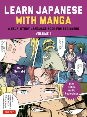 Učte sa japonsky s mangou prvý diel: Jazyková učebnica pre samoukov pre začiatočníkov - Naučte sa čítať, písať a hovoriť po japonsky s komiksmi manga! (Voľný - Learn Japanese with Manga Volume One: A Self-Study Language Book for Beginners - Learn to Read, Write and Speak Japanese with Manga Comic Strips! (Fre
