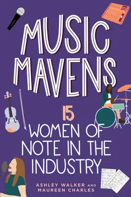 Music Mavens: 15 významných žien v hudobnom priemysle, 9. zväzok - Music Mavens: 15 Women of Note in the Industry Volume 9