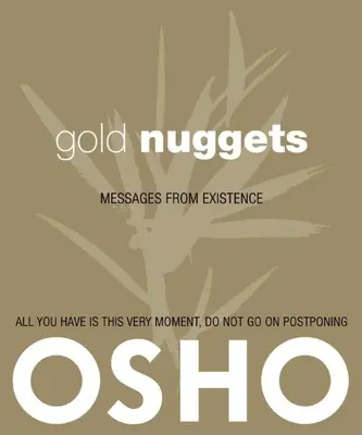 Zlaté nugety: Posolstvá z existencie - Gold Nuggets: Messages from Existence