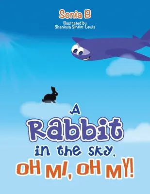 Králik na oblohe, ach ja, ach môj! - A Rabbit in the Sky, Oh Me, Oh My!