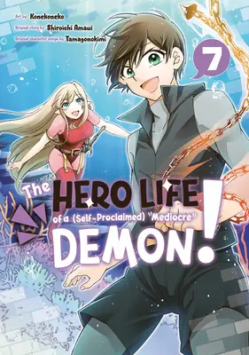 Hrdinský život (samozvaného) priemerného démona! 7 - The Hero Life of a (Self-Proclaimed) Mediocre Demon! 7
