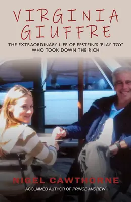 Virginia Giuffreová: Virginia Giuffreová, Epsteinova masérka, ktorá zlikvidovala boháča - Virginia Giuffre: Virginia Giuffre, Epstein's Masseuse Who Took Down the Rich