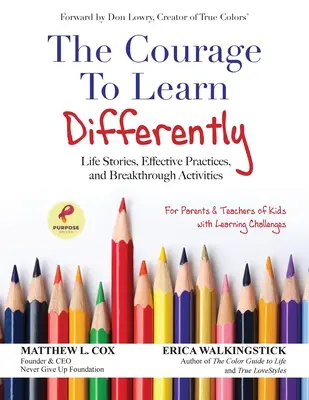 Odvaha učiť sa inak: Životné príbehy, efektívne postupy, prelomové aktivity - The Courage to Learn Differently: Life Stories, Effective Practices, Breakthrough Activities