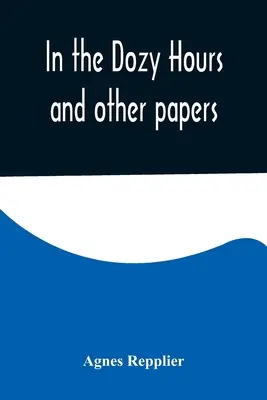 V Dožinkových hodinách a iných dokumentoch - In the Dozy Hours and other papers