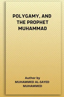 Polygamia a prorok Mohamed - Polygamy, and the Prophet Muhammad