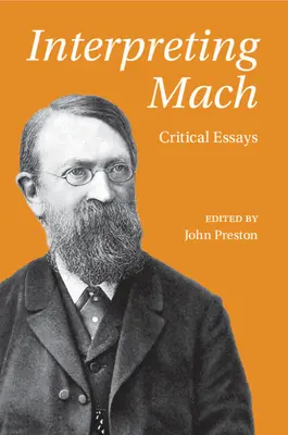Interpretácia Macha: Kritické eseje - Interpreting Mach: Critical Essays
