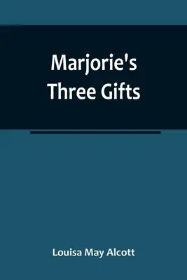 Marjorine tri dary - Marjorie's Three Gifts
