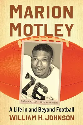 Marion Motleyová: Život vo futbale a mimo neho - Marion Motley: A Life in and Beyond Football