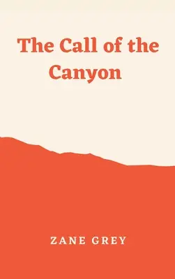 Volanie kaňonu - The Call of the Canyon