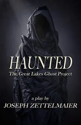 Strašidlá: Projekt Duchovia z Veľkých jazier - Haunted: The Great Lakes Ghost Project