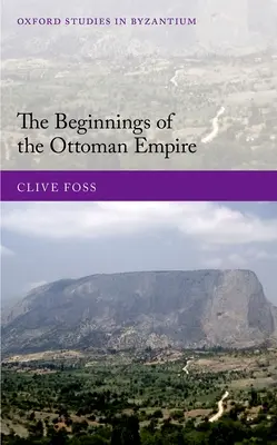 Začiatky Osmanskej ríše - The Beginnings of the Ottoman Empire