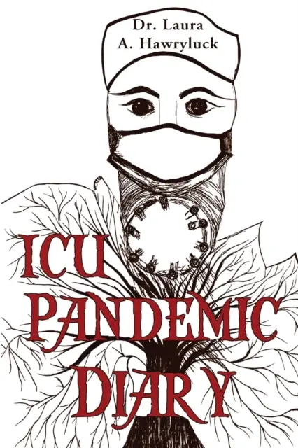 Denník pandémie na jednotke intenzívnej starostlivosti - ICU Pandemic Diary