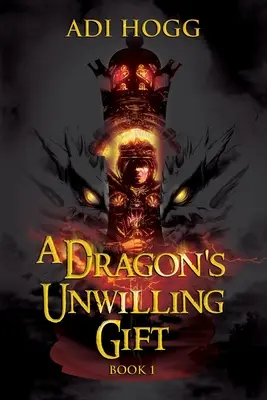 Dračí nedobrovoľný dar - A Dragon's Unwilling Gift