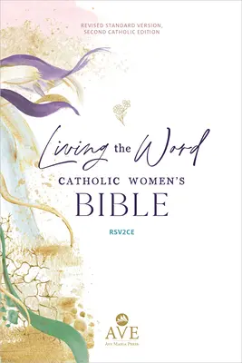 Živé slovo Katolícka biblia pre ženy (Rsv2ce, plnofarebný, jednozväzkový denník/zápisník v tvrdej väzbe, široké okraje) - Living the Word Catholic Women's Bible (Rsv2ce, Full Color, Single Column Hardcover Journal/Notetaking, Wide Margins)