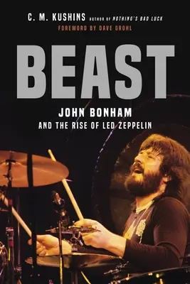 Beštia: John Bonham a vzostup Led Zeppelin - Beast: John Bonham and the Rise of Led Zeppelin