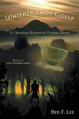 Kam ideš: Kresťanský historický román - Whither Thou Goest: A Christian Historical Fiction Novel