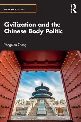 Civilizácia a čínska politika tela - Civilization and the Chinese Body Politic