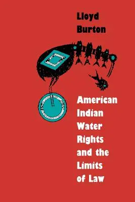 Vodné práva amerických Indiánov a hranice práva - American Indian Water Rights and the Limits of Law