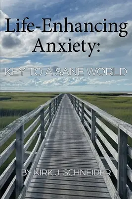 Úzkosť zlepšujúca život: Kľúč k zdravému svetu - Life Enhancing Anxiety: Key to a Sane World