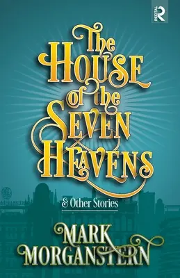 Dom siedmich nebies: a iné príbehy - The House of the Seven Heavens: and Other Stories