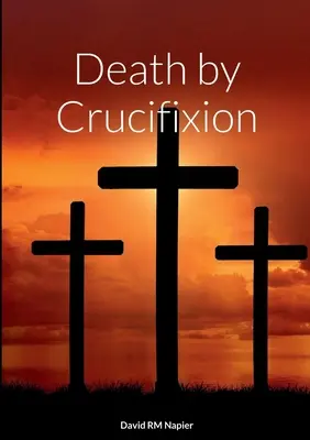 Smrť pri ukrižovaní - Death by Crucifixion