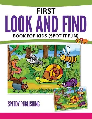 Prvá kniha pre deti Hľadaj a nájdi: (Spot It Fun) - First Look And Find Book For Kids: (Spot It Fun)