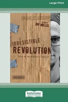 Neodolateľná revolúcia [Standard Large Print 16 Pt Edition] - Irresistible Revolution [Standard Large Print 16 Pt Edition]