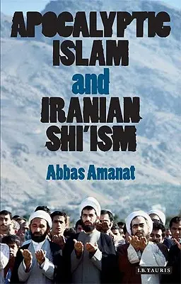 Apokalyptický islam a iránsky šíitizmus - Apocalyptic Islam and Iranian Shi'ism