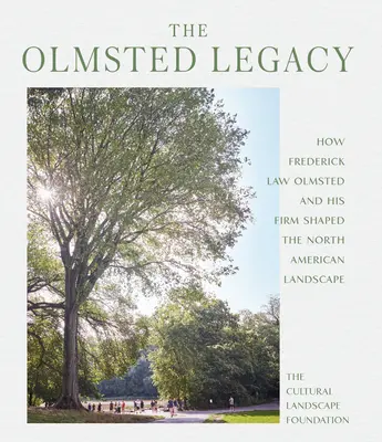 Skúsenosti s Olmstedom: Fredericka Law Olmsteda v Severnej Amerike - Experiencing Olmsted: The Enduring Legacy of Frederick Law Olmsted's North American Landscapes